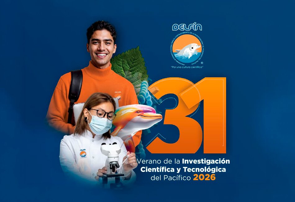 Cartel del 31 Verano de la Investigación Científica y Tecnológica del Pacífico 2026. Muestra a un estudiante con mochila, una investigadora con cubrebocas usando un microscopio, el logotipo del Programa Delfín y un delfín colorido sobre un fondo azul.